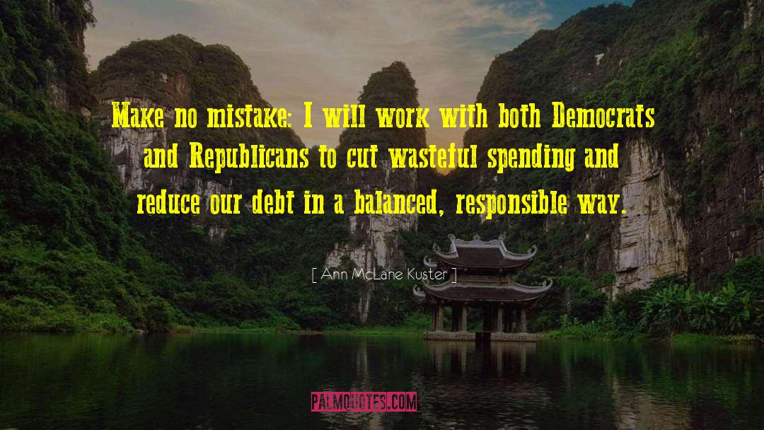 Wasteful Spending quotes by Ann McLane Kuster