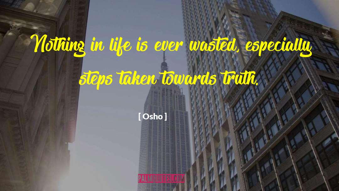 Wasting Life quotes by Osho