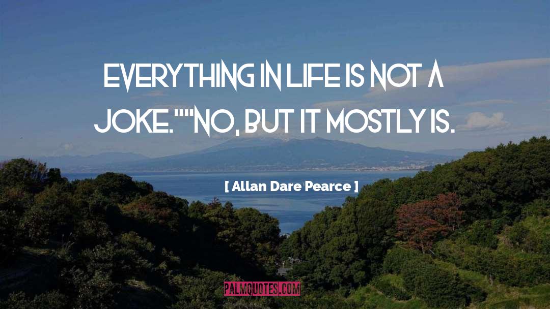 Wasting Life quotes by Allan Dare Pearce