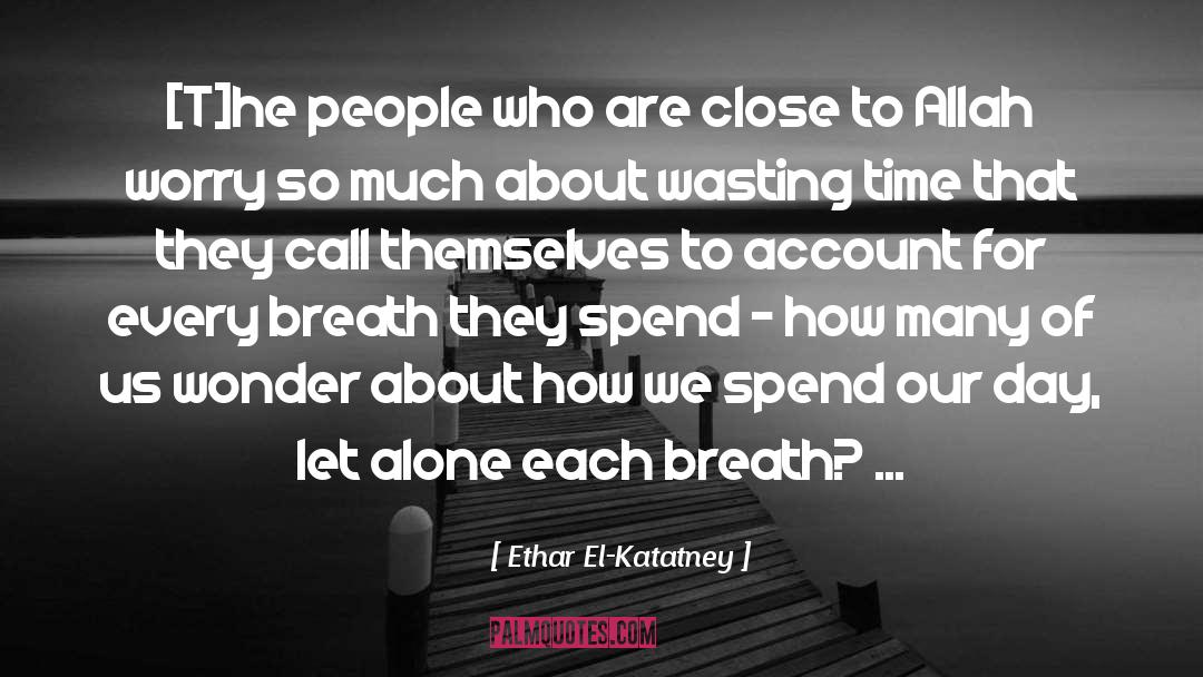 Wasting Time quotes by Ethar El-Katatney