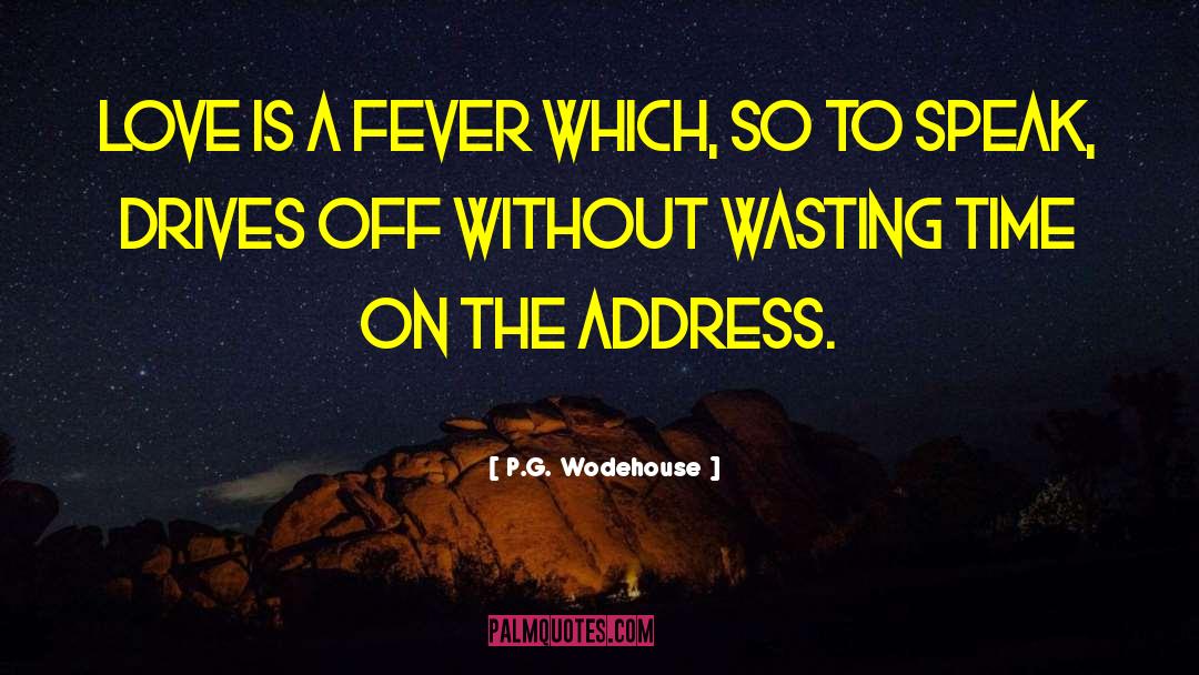 Wasting Time quotes by P.G. Wodehouse