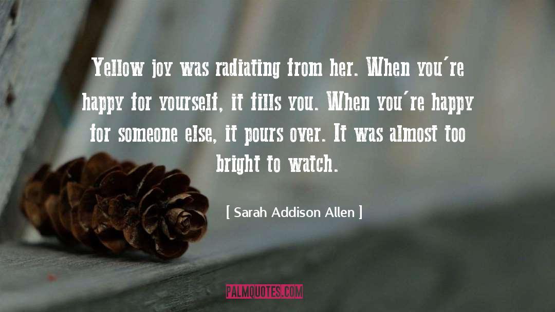 Watch List quotes by Sarah Addison Allen