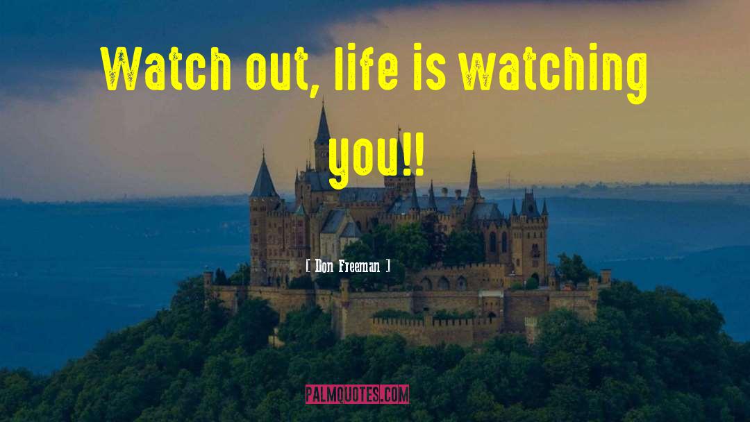 Watch Out quotes by Don Freeman