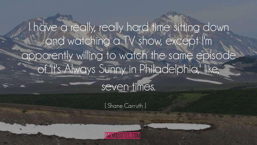 Watch quotes by Shane Carruth