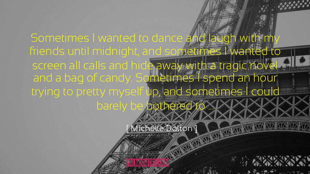 Watch The Dance Of A Lonely Leaf quotes by Michelle Dalton