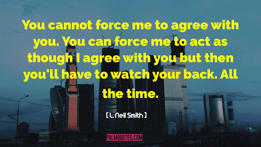 Watch The Signs quotes by L. Neil Smith