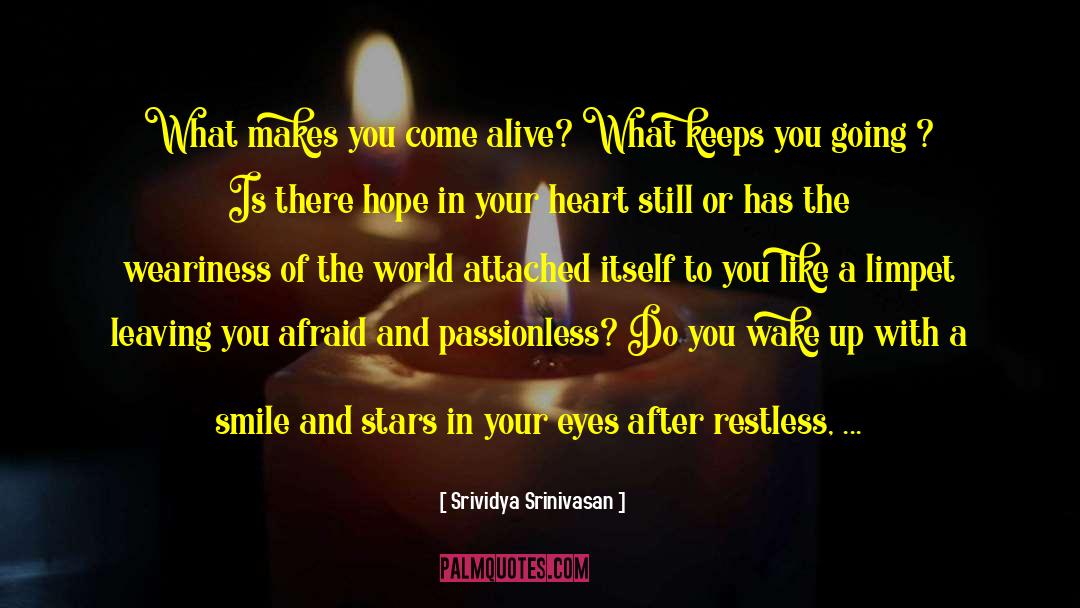 Watch The Stars Fade Into Day quotes by Srividya Srinivasan