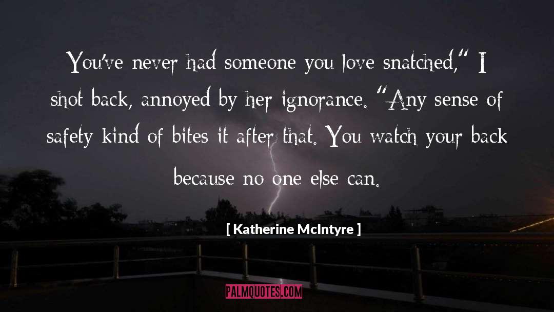 Watch Your Back quotes by Katherine McIntyre