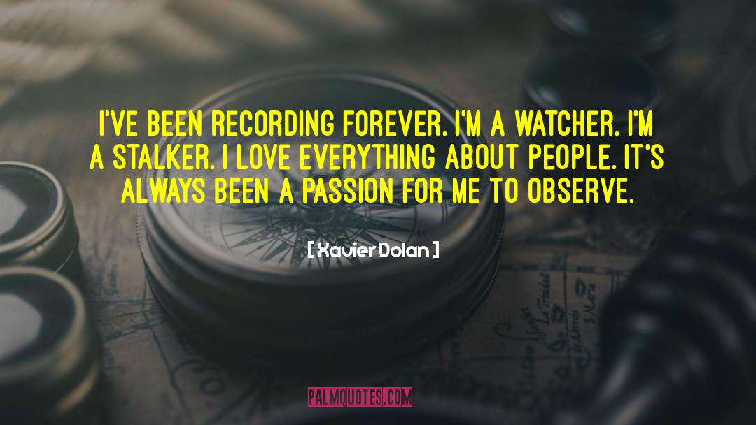 Watcher quotes by Xavier Dolan