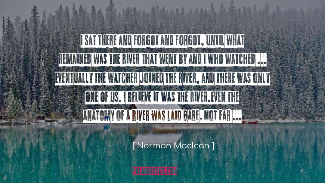Watcher quotes by Norman Maclean
