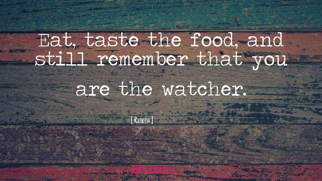 Watcher quotes by Rajneesh