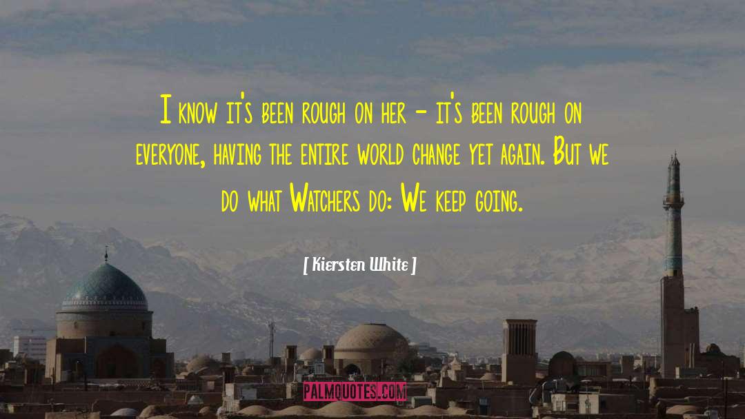 Watchers quotes by Kiersten White