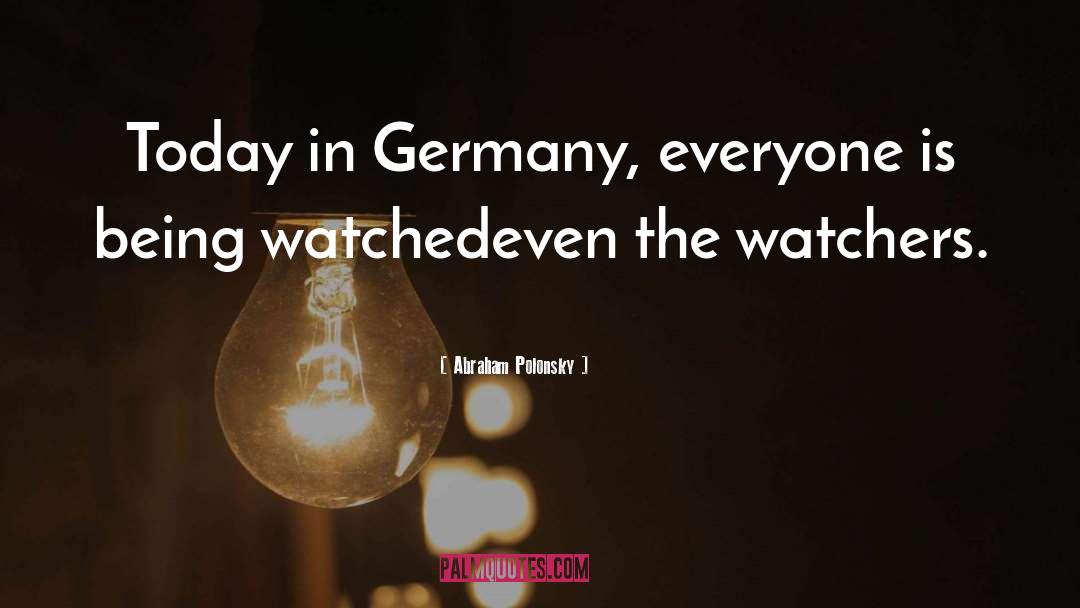 Watchers quotes by Abraham Polonsky