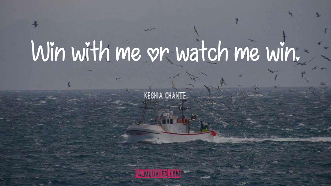 Watches quotes by Keshia Chante