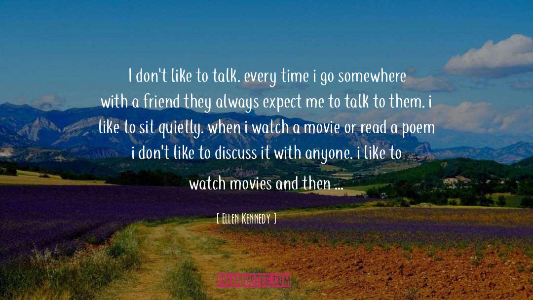 Watching Movies quotes by Ellen Kennedy