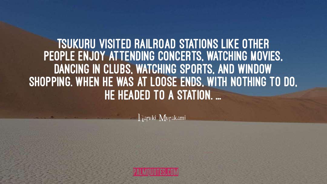Watching Movies quotes by Haruki Murakami