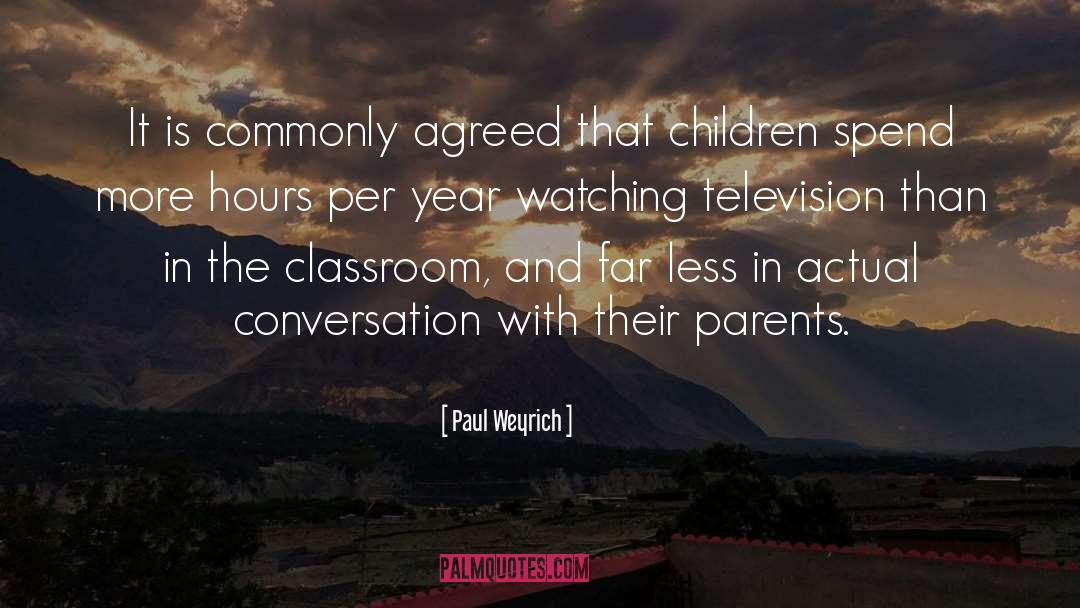 Watching Television quotes by Paul Weyrich