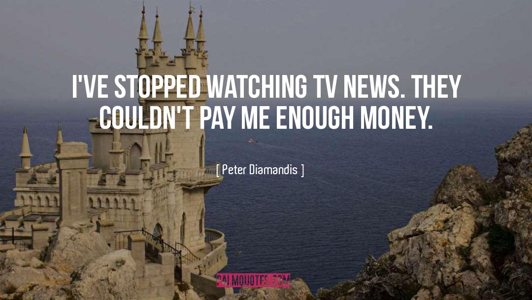 Watching Tv quotes by Peter Diamandis