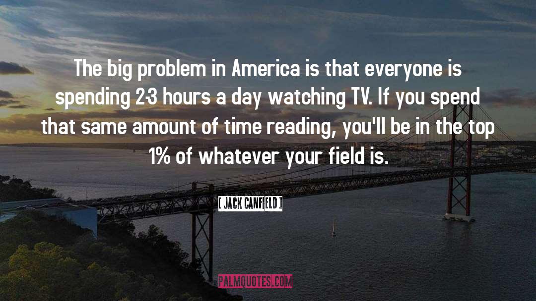 Watching Tv quotes by Jack Canfield