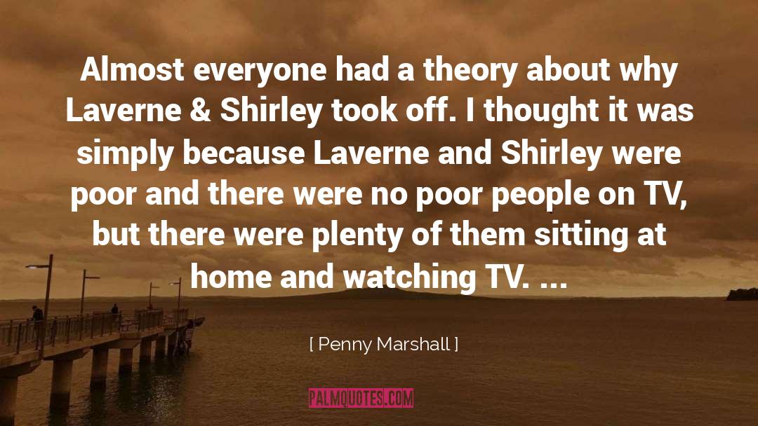 Watching Tv quotes by Penny Marshall