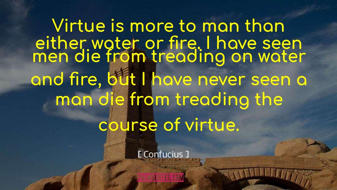 Water And Fire quotes by Confucius