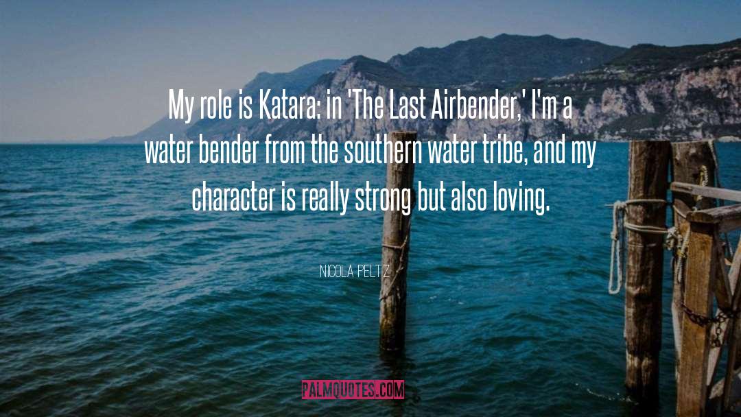 Water Bender quotes by Nicola Peltz