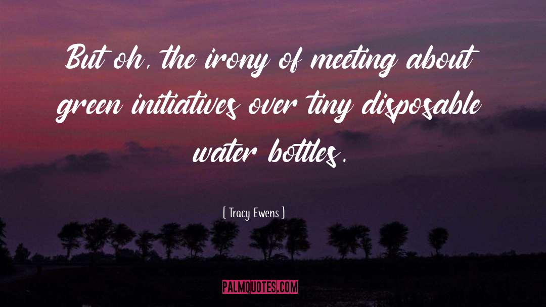 Water Bottles quotes by Tracy Ewens