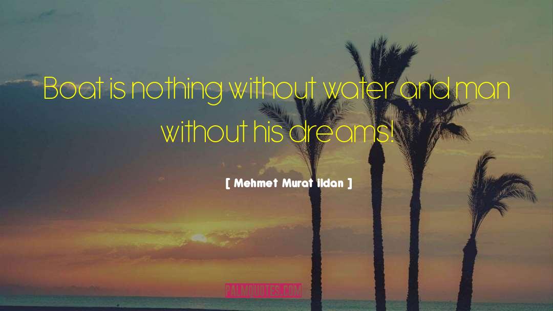 Water Conservation quotes by Mehmet Murat Ildan