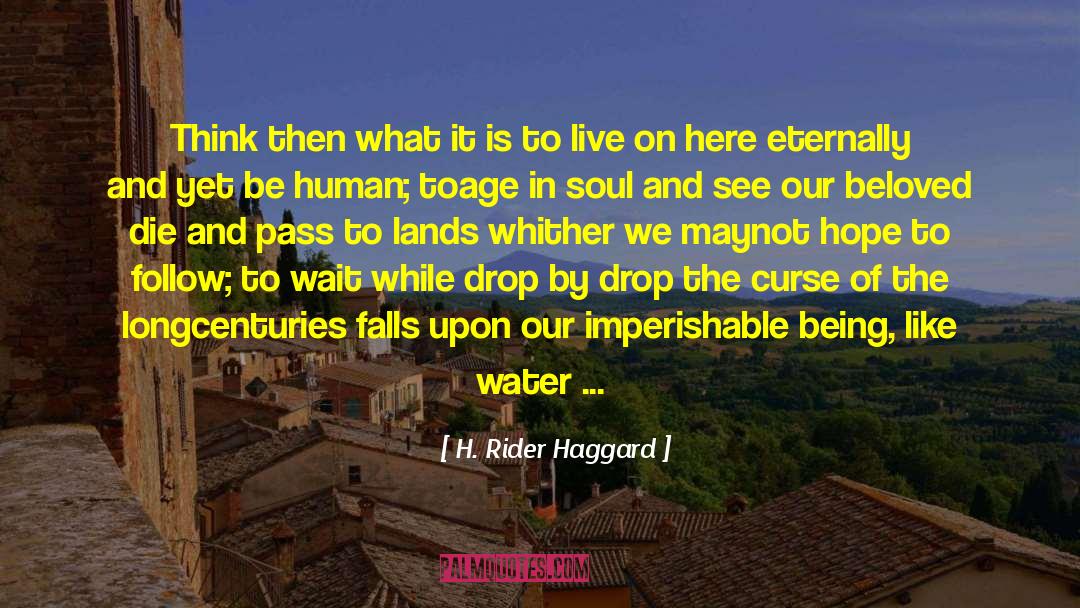 Water In Beloved quotes by H. Rider Haggard