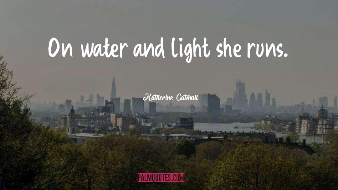 Water quotes by Katherine Catmull