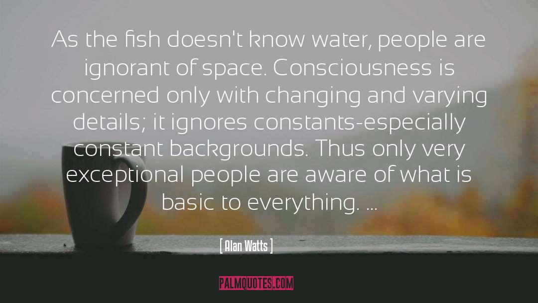 Water Resources quotes by Alan Watts