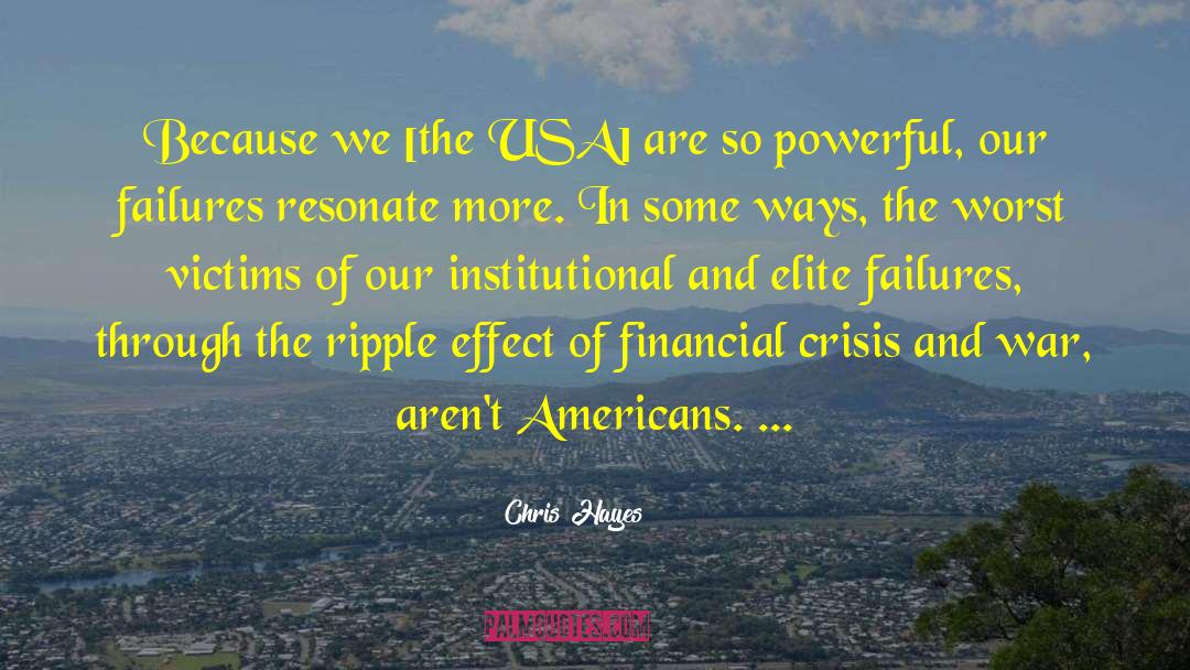 Water Ripple Effect quotes by Chris Hayes