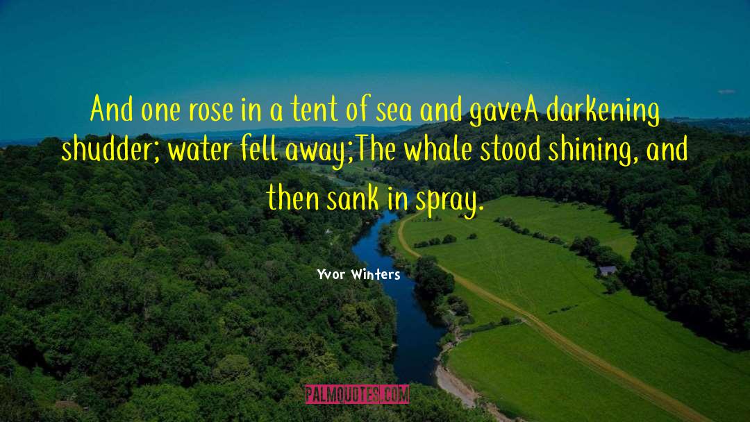 Water Saving quotes by Yvor Winters