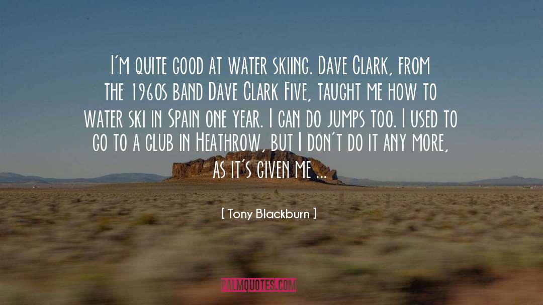 Water Skiing quotes by Tony Blackburn