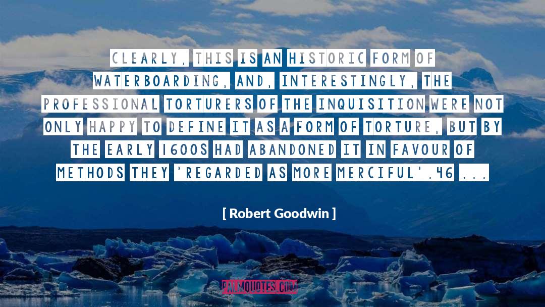 Waterboarding quotes by Robert Goodwin