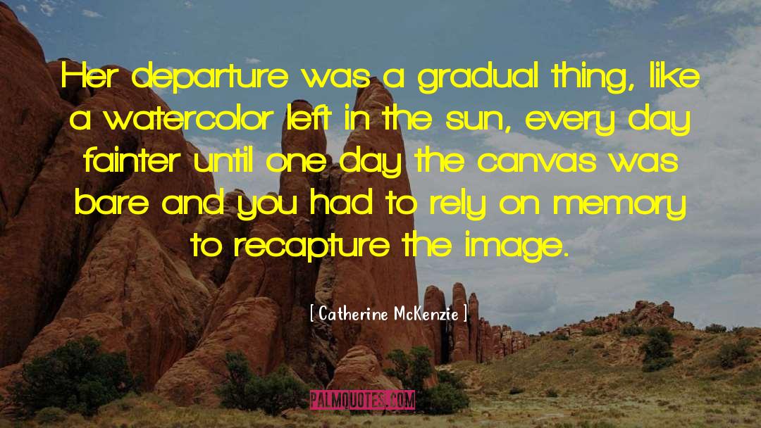 Watercolor quotes by Catherine McKenzie