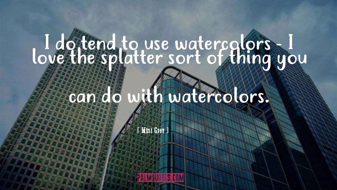 Watercolors quotes by Mini Grey