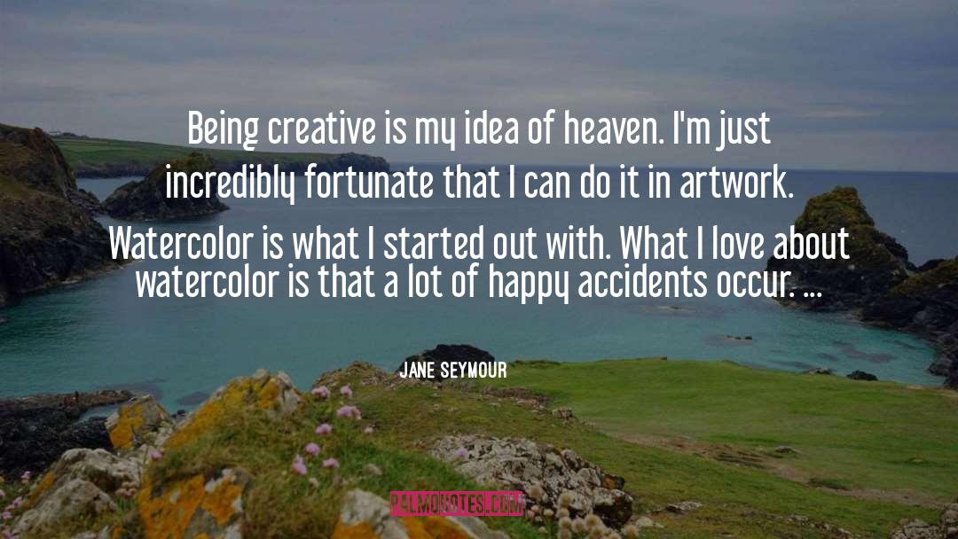 Watercolors quotes by Jane Seymour