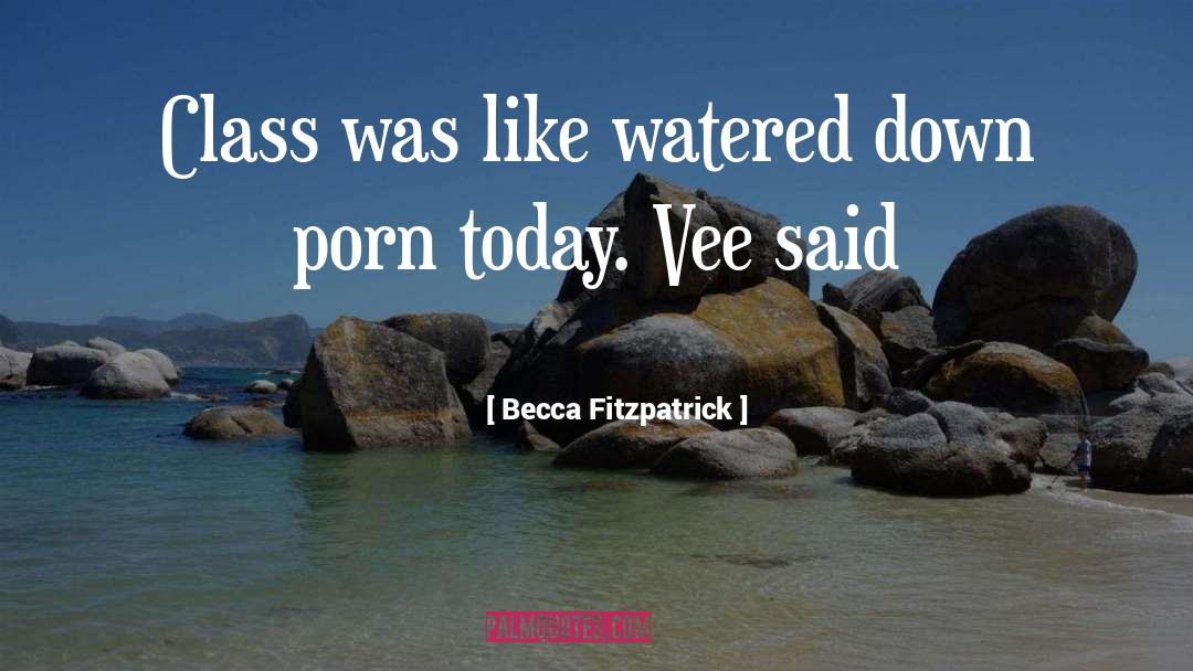 Watered Down quotes by Becca Fitzpatrick