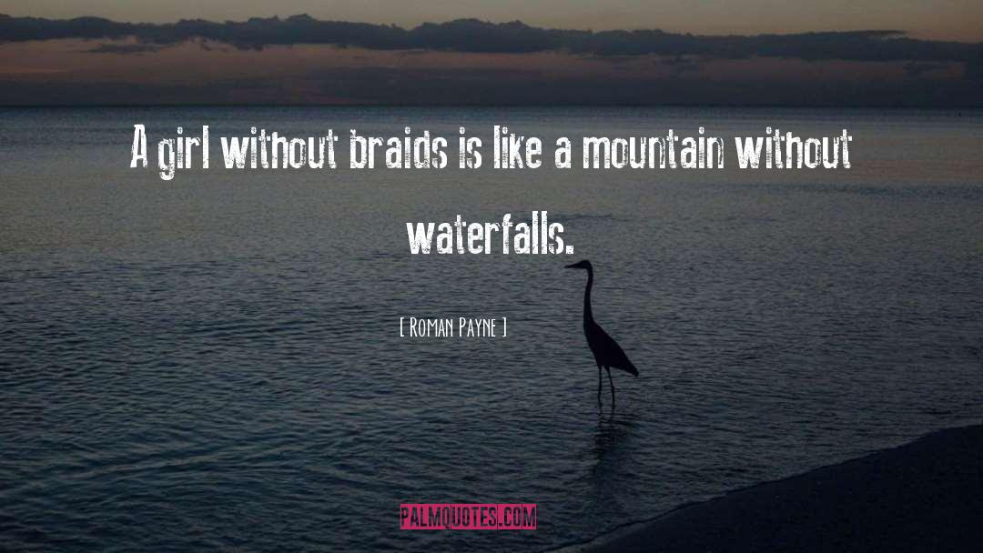 Waterfalls quotes by Roman Payne