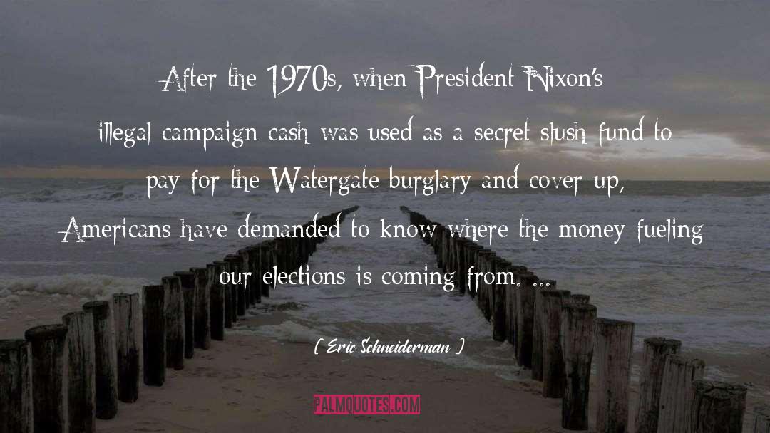 Watergate quotes by Eric Schneiderman