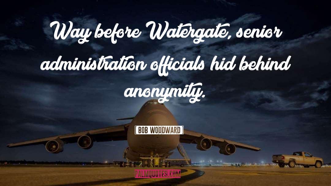 Watergate quotes by Bob Woodward