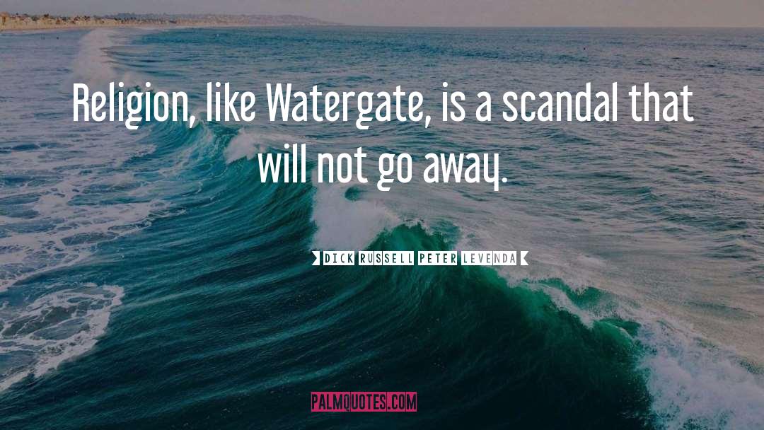 Watergate quotes by Dick Russell Peter Levenda
