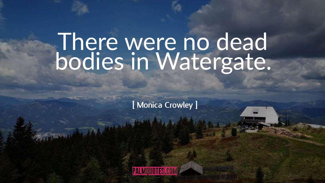 Watergate quotes by Monica Crowley