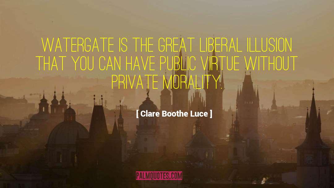 Watergate quotes by Clare Boothe Luce