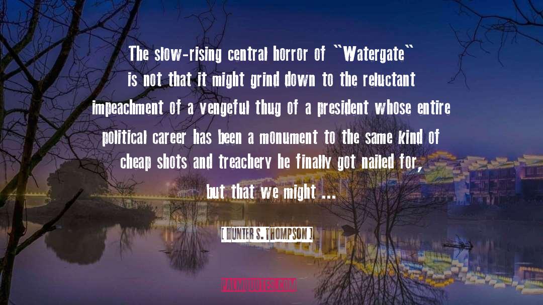 Watergate quotes by Hunter S. Thompson