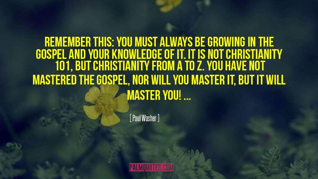 Watering Growing quotes by Paul Washer