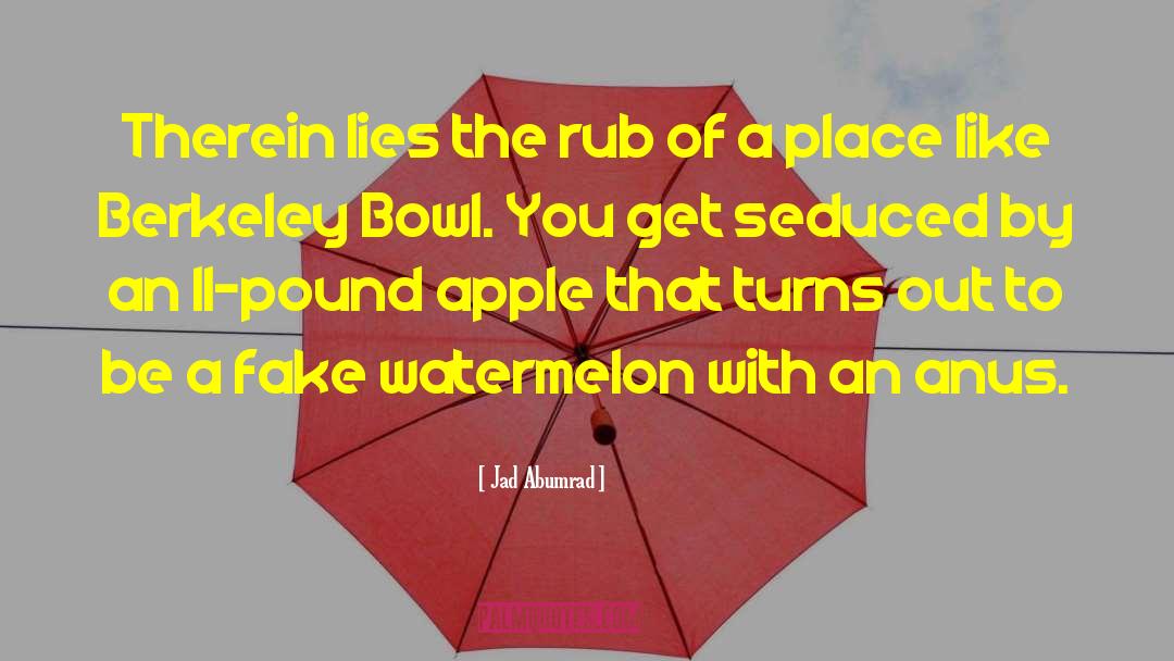 Watermelon quotes by Jad Abumrad