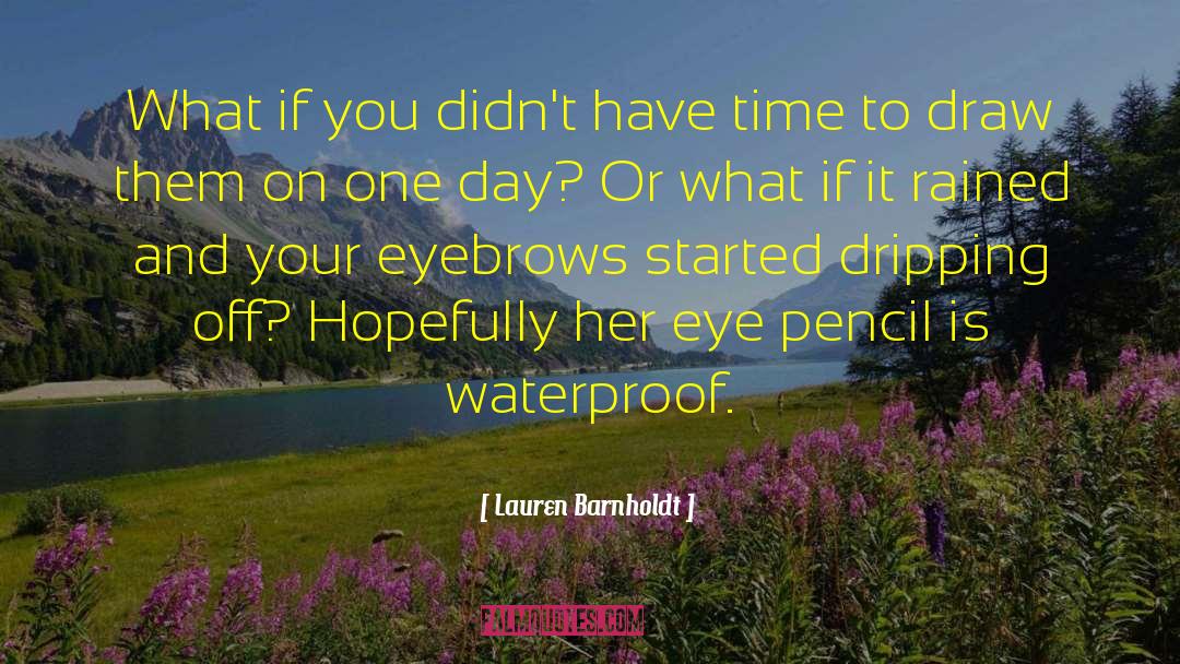 Waterproof quotes by Lauren Barnholdt