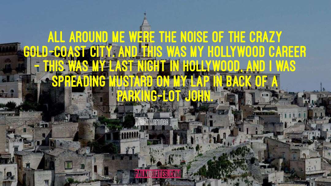 Watford City quotes by Jack Kerouac